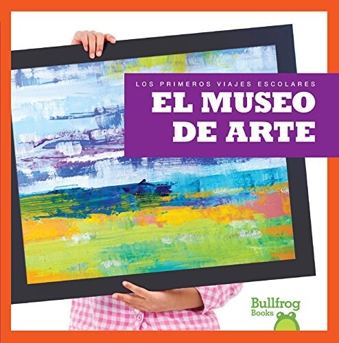 El Museo de Arte (Art Museum) (Paperback)