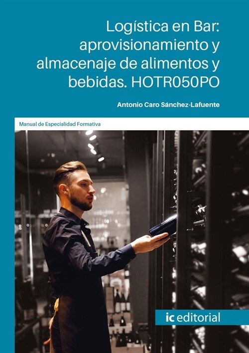 LOGISTICA EN BAR APROVISIONAMIENTO Y ALMACENAJE DE ALIMENTO (Paperback)