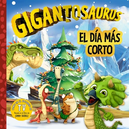 GIGANTOSAURUS. EL DIA MAS CORTO (Paperback)