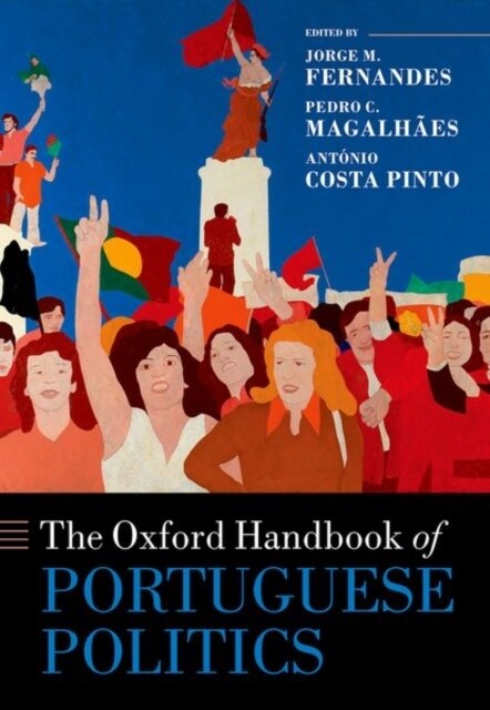 The Oxford Handbook of Portuguese Politics (Hardcover)