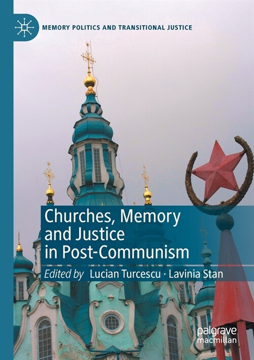 Churches, Memory and Justice in Post-Communism (Paperback)