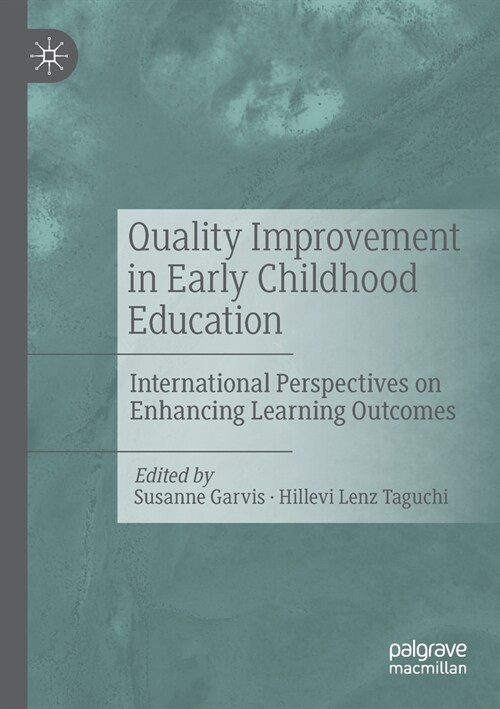 Quality Improvement in Early Childhood Education: International Perspectives on Enhancing Learning Outcomes (Paperback, 2021)