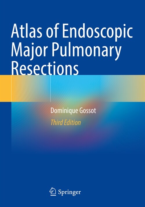 Atlas of Endoscopic Major Pulmonary Resections (Paperback, 3rd)