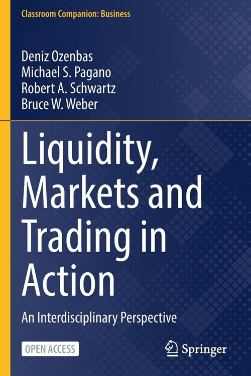 Liquidity, Markets and Trading in Action: An Interdisciplinary Perspective (Paperback)