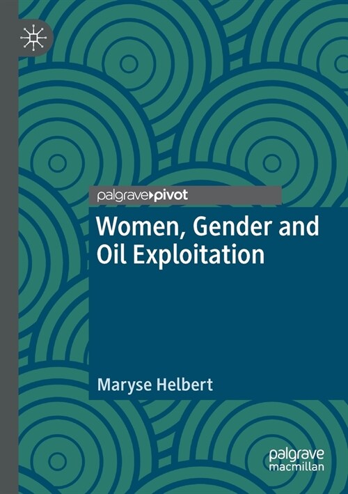 Women, Gender and Oil Exploitation (Paperback)