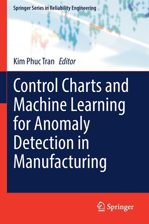 Control Charts and Machine Learning for Anomaly Detection in Manufacturing (Paperback)