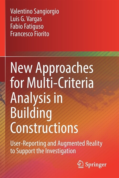 New Approaches for Multi-Criteria Analysis in Building Constructions: User-Reporting and Augmented Reality to Support the Investigation (Paperback, 2022)