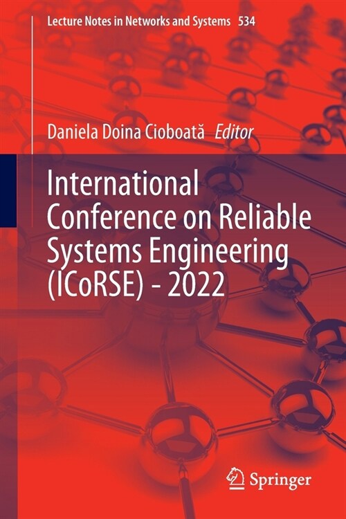 International Conference on Reliable Systems Engineering (ICoRSE) - 2022 (Paperback)