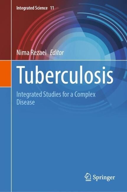 Tuberculosis: Integrated Studies for a Complex Disease (Hardcover, 2023)