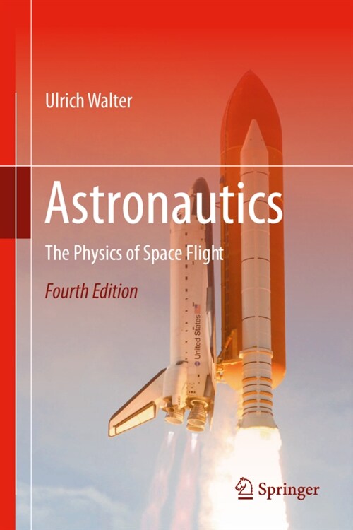 Astronautics: The Physics of Space Flight (Hardcover, 4, 2024)
