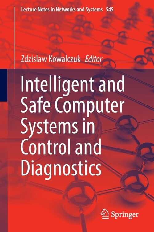 Intelligent and Safe Computer Systems in Control and Diagnostics (Paperback)