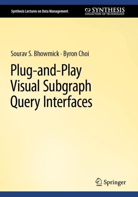 Plug-and-Play Visual Subgraph Query Interfaces (Hardcover)