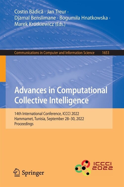 Advances in Computational Collective Intelligence: 14th International Conference, ICCCI 2022, Hammamet, Tunisia, September 28-30, 2022, Proceedings (Paperback, 2022)