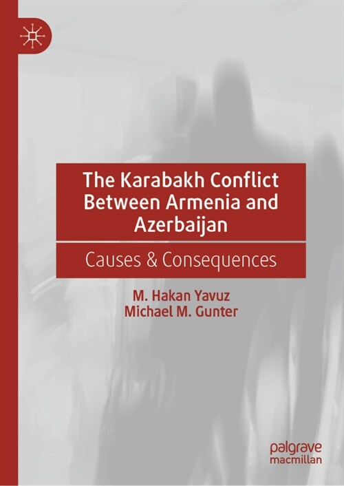 The Karabakh Conflict Between Armenia and Azerbaijan: Causes & Consequences (Hardcover, 2023)