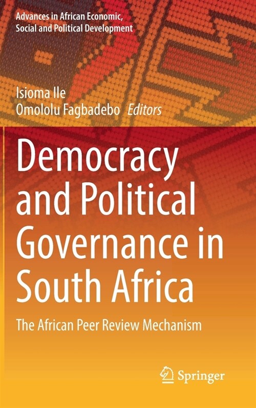 Democracy and Political Governance in South Africa: The African Peer Review Mechanism (Hardcover, 2023)