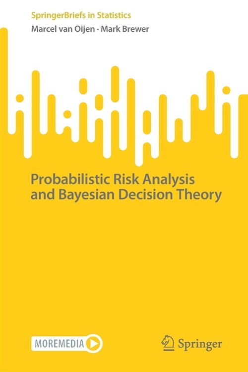 Probabilistic Risk Analysis and Bayesian Decision Theory (Paperback)