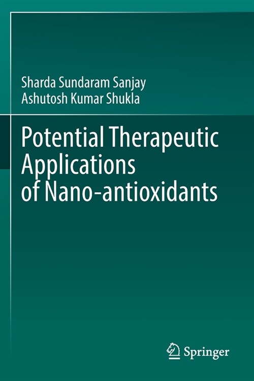 Potential Therapeutic Applications of Nano-antioxidants (Paperback)