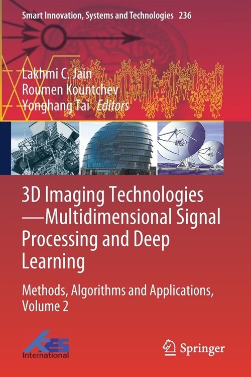 3D Imaging Technologies--Multidimensional Signal Processing and Deep Learning: Methods, Algorithms and Applications, Volume 2 (Paperback, 2021)
