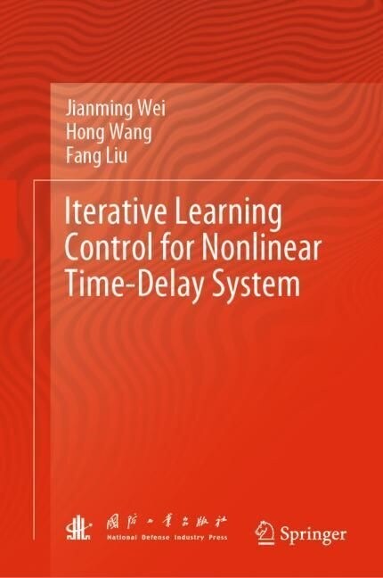 Iterative Learning Control for Nonlinear Time-Delay System (Hardcover, 2022)