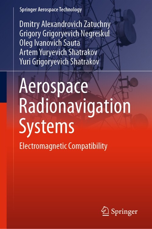 Aerospace Radionavigation Systems: Electromagnetic Compatibility (Hardcover, 2022)