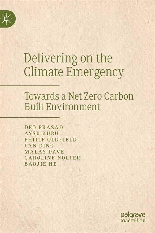 Delivering on the Climate Emergency: Towards a Net Zero Carbon Built Environment (Hardcover, 2022)