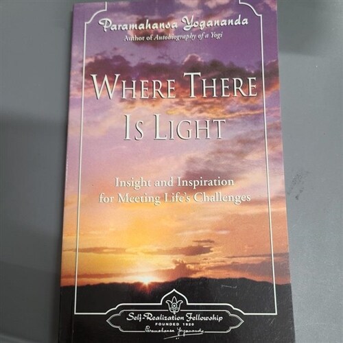 [중고] Where There is Light: Insight and Inspiration for Meeting Life‘s Challenges (Paperback)