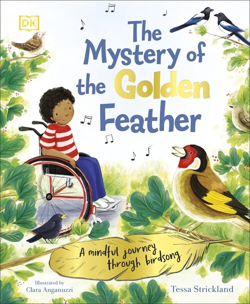 The Mystery of the Golden Feather : A Mindful Journey Through Birdsong (Hardcover)