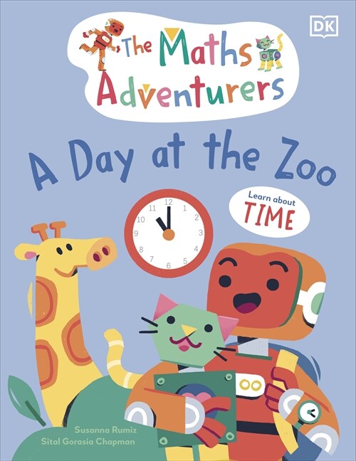 The Maths Adventurers A Day at the Zoo : Learn About Time (Hardcover)