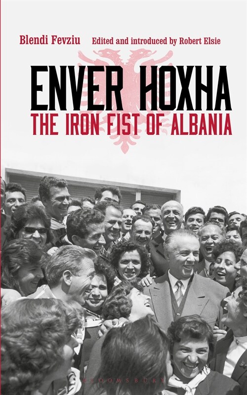 Enver Hoxha : The Iron Fist of Albania (Paperback)