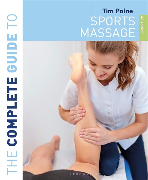 The Complete Guide to Sports Massage 4th edition (Paperback)
