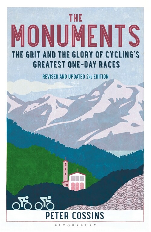 The Monuments 2nd edition : The Grit and the Glory of Cyclings Greatest One-Day Races (Paperback)
