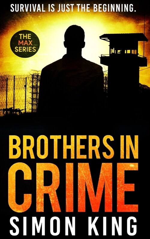 Brothers in Crime: Survival is just the beginning. (Hardcover, 2)