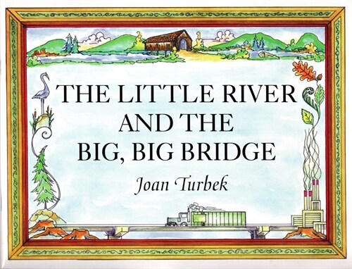 The Little River and the Big, Big Bridge (Paperback)