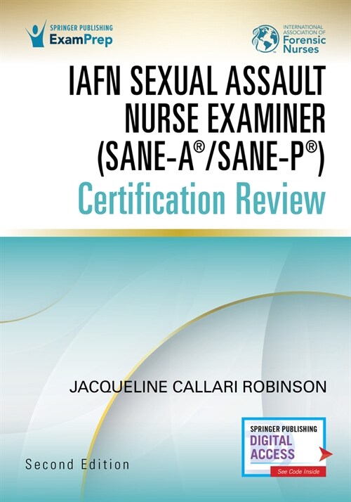 Iafn Sexual Assault Nurse Examiner (Sane-A(r)/Sane-P(r)) Certification Review, Second Edition (Paperback)