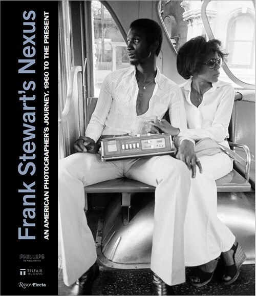 Frank Stewarts Nexus: An American Photographers Journey, 1960s to the Present (Hardcover)