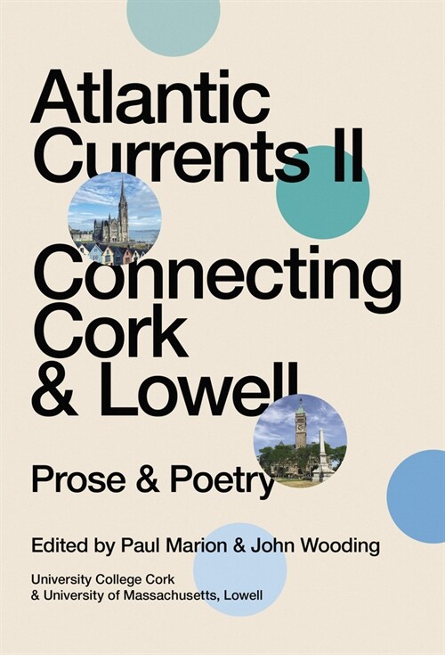 Atlantic Currents II: Connecting Cork & Lowell (Paperback)