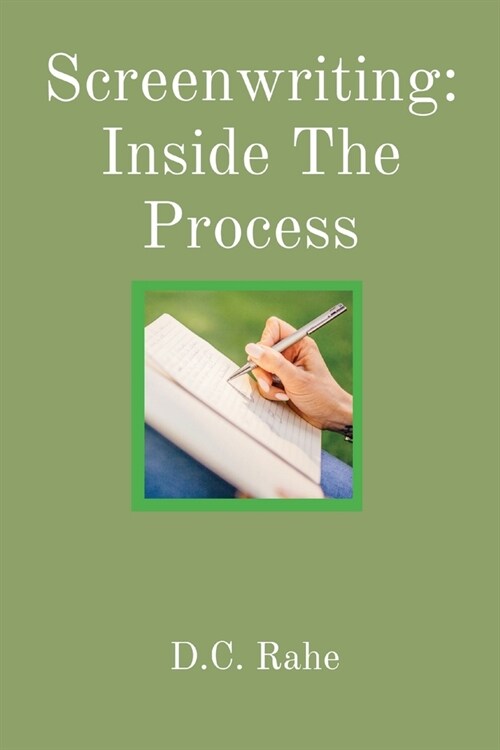 Screenwriting: Inside The Process (Paperback)