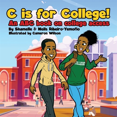 C is for College! An ABC book on College Access (Paperback)