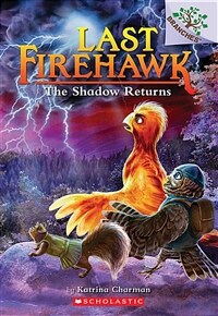 The Shadow Returns: A Branches Book (the Last Firehawk #12) (Paperback)