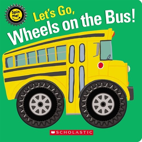 Lets Go, Wheels on the Bus! (Spin Me!) (Paperback)