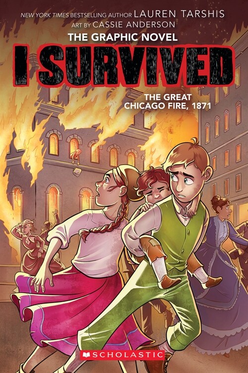 I Survived Graphic Novel #7: I Survived the Great Chicago Fire, 1871 (Paperback)
