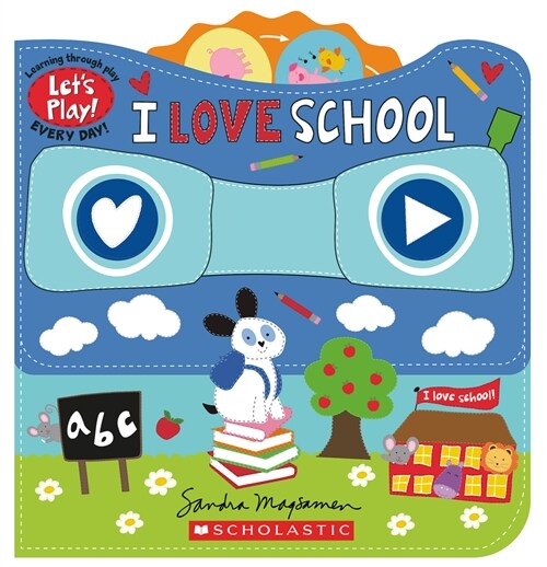 I Love School (a Lets Play! Board Book) (Board Books)