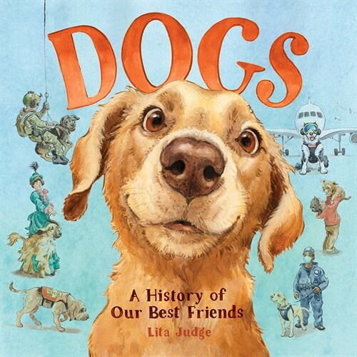 Dogs: A History of Our Best Friends (Hardcover)