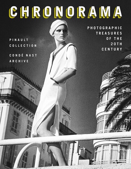 Chronorama: Photographic Treasures of the 20th Century (Hardcover)
