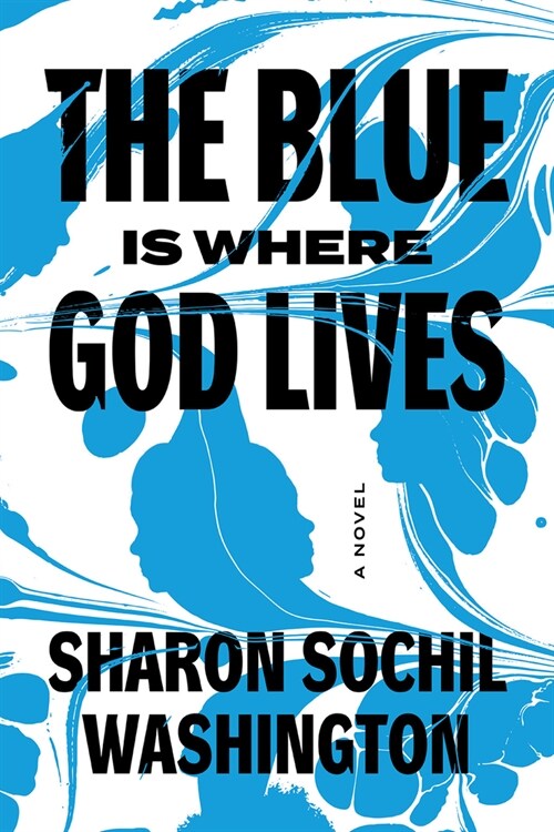 The Blue Is Where God Lives (Hardcover)