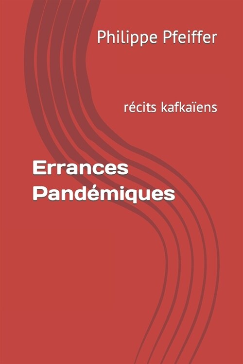 Errances Pand?iques: r?its kafka?ns (Paperback)