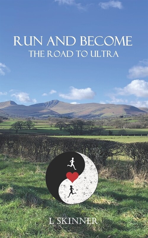 Run and Become: The road to ultra (Paperback)