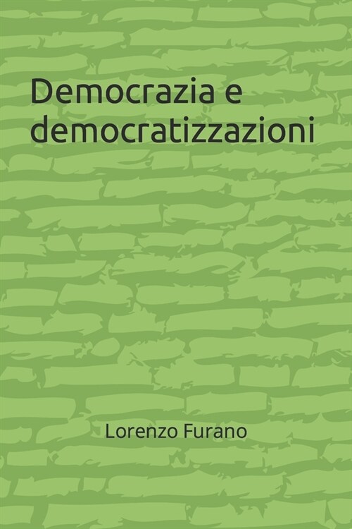 Democrazia e democratizzazioni (Paperback)