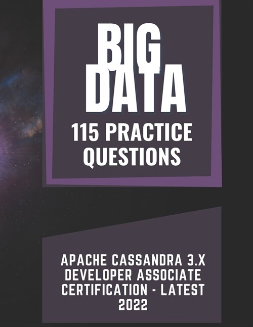 Apache Cassandra 3.X Developer Associate Certification - Latest 2022 - Practice Questions (Paperback)