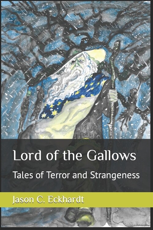 Lord of the Gallows: Tales of Terror and Strangeness (Paperback)